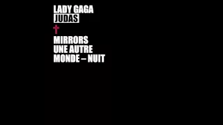 Lady Gaga - Judas (Mirrors Une Autre Monde-Nuit)