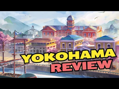 Yokohama Review - A Trade Adventure Like No Other!