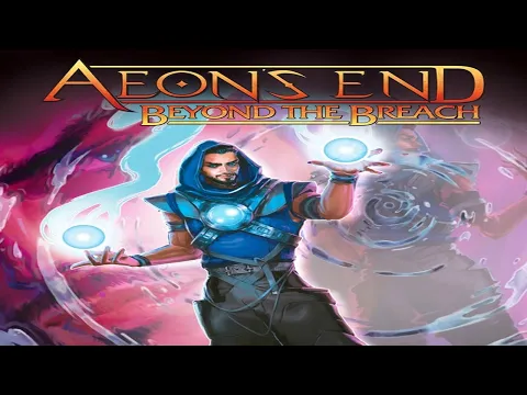 Aeons End: Beyond the Breach - Discussion