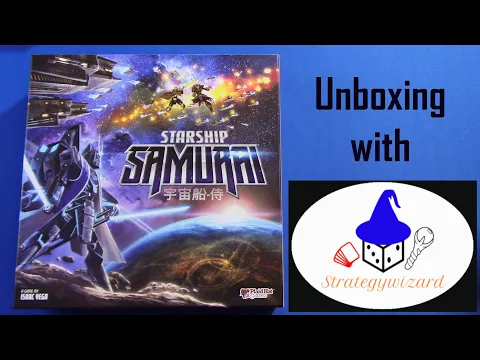 Starship Samurai Unboxing with Strategywizard
