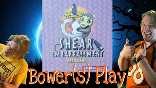 Bower(S) Play Shear Embarrassment Card Game *Gameplay and Rules Explanation*