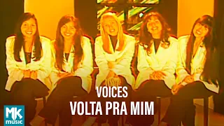 Voices - Volta Pra Mim (Ao Vivo) - DVD Por Toda Vida