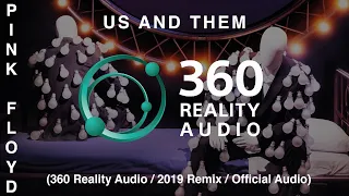 Pink Floyd - Us and Them (360 Reality Audio / 2019 Remix / Live)
