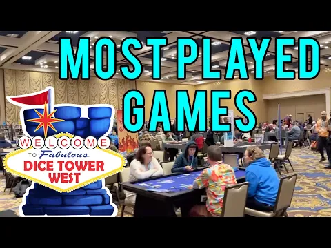 Most Played Games at Dice Tower West 2025 - Live with Tom Vasel
