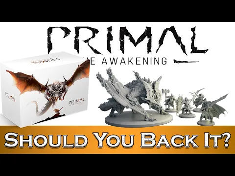 π΄ Primal: The Awakening - Should You Back It? Gameplay and Campaign Discussion