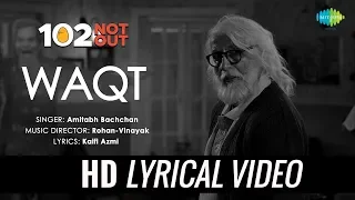 Waqt Ne Kiya | Lyrical | 102 Not Out | Singer - Amitabh Bachchan | Rishi Kapoor | Rohan-Vinayak