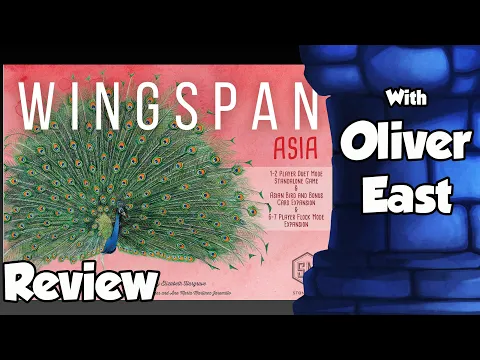 Wingspan Asia Review - with Oliver East