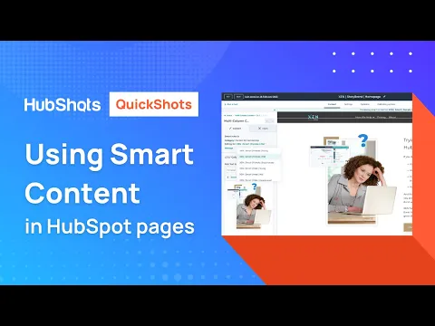 Simple Steps to Using Smart Content on Your HubSpot Pages