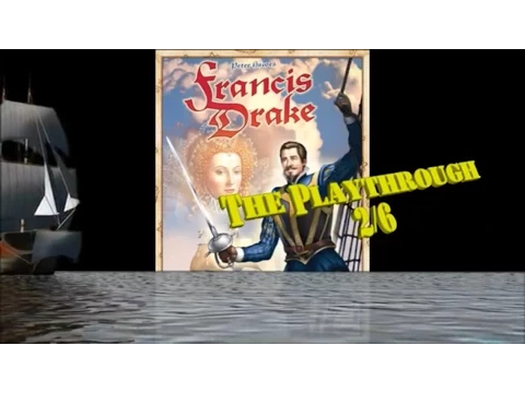 BGBC S2E7: Francis Drake Playthrough 2/6