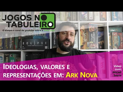 Ideologias, valores e representações em: Ark Nova - Ambientalismo e Diretos dos Animais