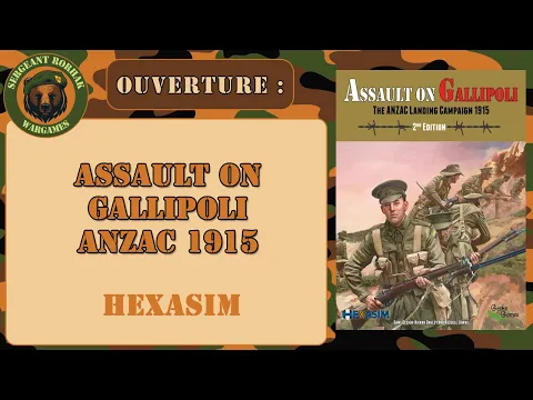 [Ouverture| Assault on Gallipoli : Anzac 1915, Hexasim, 2024