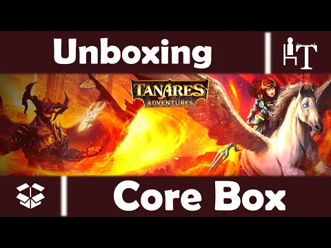 Tanares Adventures Board Game - Core Box - Unboxing