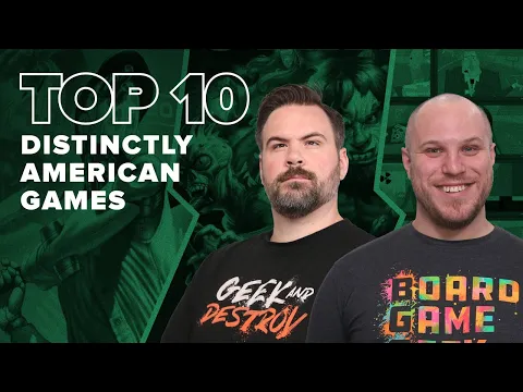 Top 10 Distinctly American Games - BGG Top 10 w/ The Brothers Murph