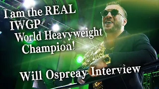 The 'Real' World Champion? Will Ospreay Interviewed The 'Real' World Champion? Will Ospreay Interviewed