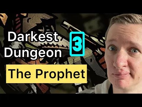 Darkest Dungeon 3 - The Prophet