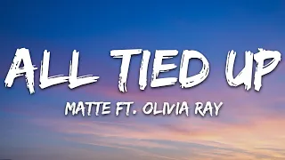 Matte - All Tied Up (Lyrics) ft. Olivia Ray [7clouds Release]