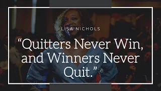 083 | Lisa Nichols: “Quitters Never Win, and Winners Never Quit.” | Motivational Quotes
