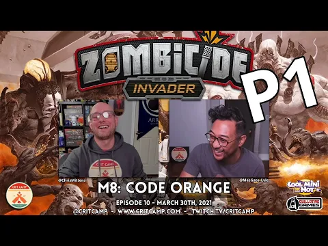 Zombicide Invader EP10 - M8: Code Orange P1 - Crit Camp