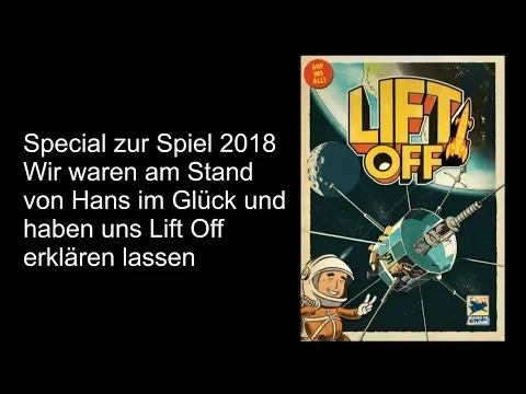 Spielvorstellung: Hans im Glück, Spiel: Lift Off - Die Brettspieltester Special zur Spiel 2018