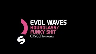 Evol Waves - Funkyshit (Original Mix)