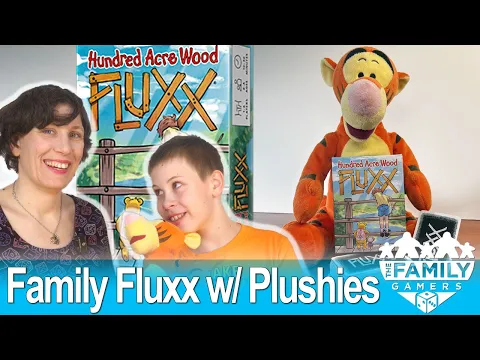You can play Hundred Acre Wood Fluxx with stuffed animals!