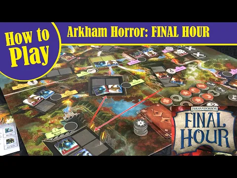 How to Play - Arkham Horror: FINAL HOUR