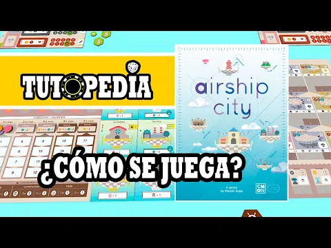 AIRSHIP CITY (Juego de Mesa) ➤ Cómo se juega