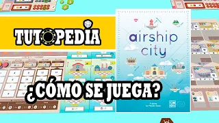 AIRSHIP CITY (Juego de Mesa) ➤ Cómo se juega