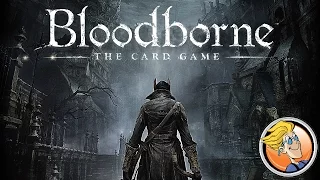 Bloodborne the Card Game — Gen Con 2016