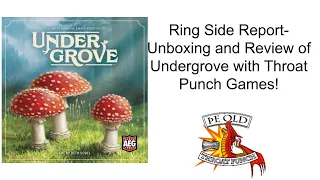 Ring Side Report-Board Unboxing and Game Review of Undergrove