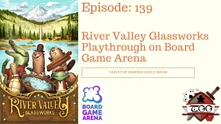 River Valley Glassworks Playthrough on Board Game Arena