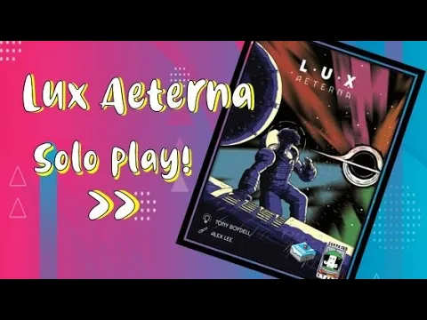 Lux Aeterna : Solo Board Game Playthrough