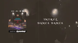 Intruz - Dance dance (prod. Tune Seeker)