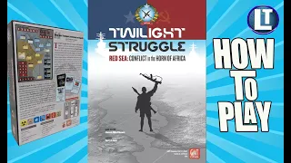 HOW To PLAY TWILIGHT STRUGGLE: RED SEA - Conflict In The HORN Of AFRICA