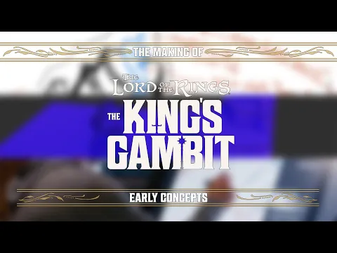The Making of The Lord of the Rings: The King’s Gambit - Early Concepts