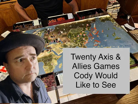 TDG: Twenty Axis & Allies Games that Cody Wants to See