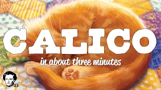 Calico in about 3 minutes