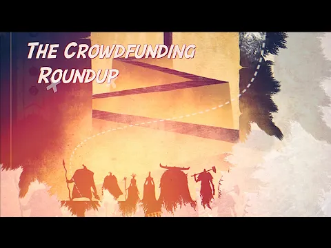 The Crowdfunding Roundup, March 6th - 12th