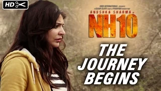 NH10 | The Journey Begins | Anushka Sharma, Neil Bhoopalam, Navdeep Singh | Releasing 13th March