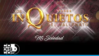 Mi Soledad, Los Inquietos Del Vallenato - Audio