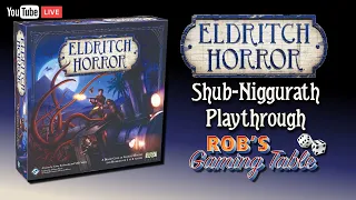Eldritch Horror Shub-Niggurath Playthrough