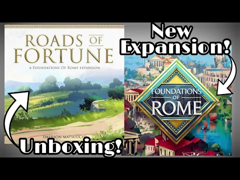 Unboxing of Roads Of Fortune - Expansion For Foundations Of Rome