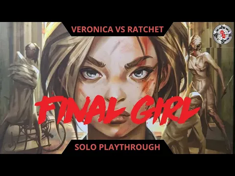 Final Girl Solo Playthrough - Veronica vs Ratchet Lady at Wolfe Asylum