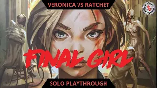 Final Girl Solo Playthrough - Veronica vs Ratchet Lady at Wolfe Asylum