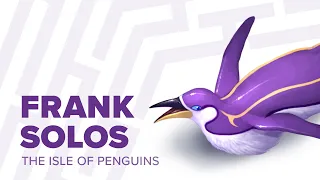 Frank plays The Isle of Penguins Solo