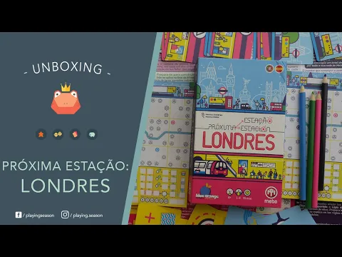 PRÓXIMA ESTAÇÃO: LONDRES | Unboxing