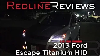 2013 Ford Escape Titanium HID Demonstration & Night Drive