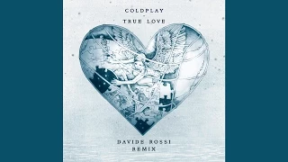 Coldplay - True Love [Davide Rossi Remix] (Official Audio)