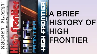 A Brief History of High Frontier