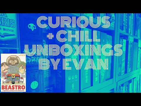 Beastro (Curious + Chill Unboxings Episode 158)